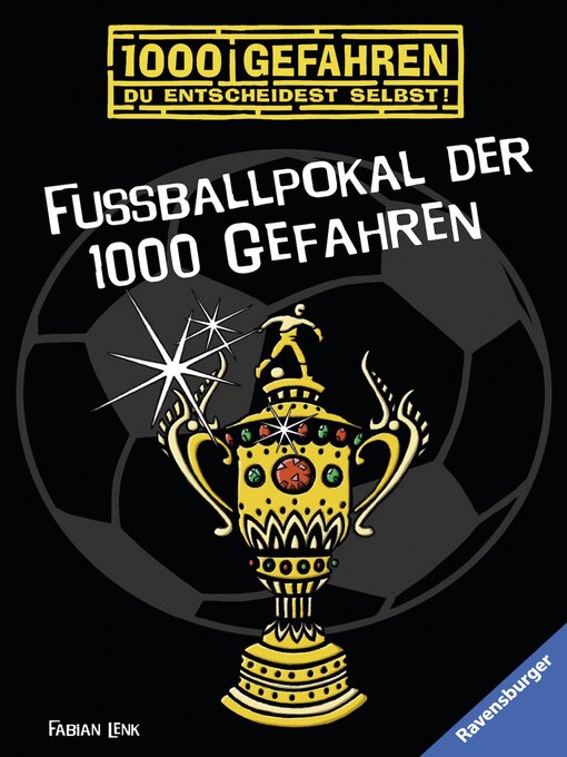 Title details for Fußballpokal der 1000 Gefahren by Fabian Lenk - Available